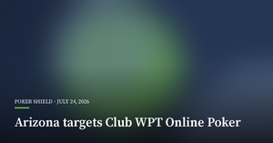 Arizona Regulator Targeted Club WPT Online Poker Over Under-21 Play